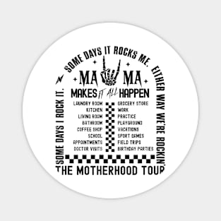 The Motherhood Tour, Some Days I Rock It Some Days It Rocks Me Either way were rockin Magnet